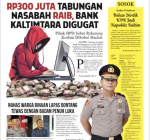 Koran Katakaltim Edisi Minggu III Maret 2025. Kali ini menyajikan halaman utama tentang hilangnya uang nasabah Bank Kaltimtara yang diduga akibat hacker (dok: ian/katakaltim)