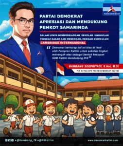 Plt Ketua DPD Demokrat Kaltim, Bambang Soepriyadi, mendukung langkah Pemkot Samarinda menghadirkan sekolah unggulan berstandar Cambridge Internasional (Dok: Demokrat)
